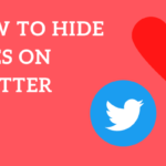 Comment masquer les likes sur Twitter [With Screenshots]