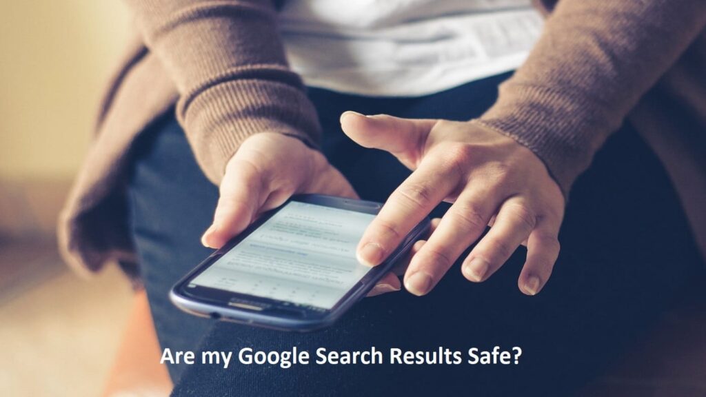 3 façons de vérifier si vos résultats Google sont sûrs