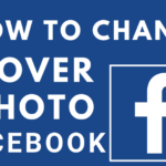Changer photo couverture Facebook : Guide Mobile & PC