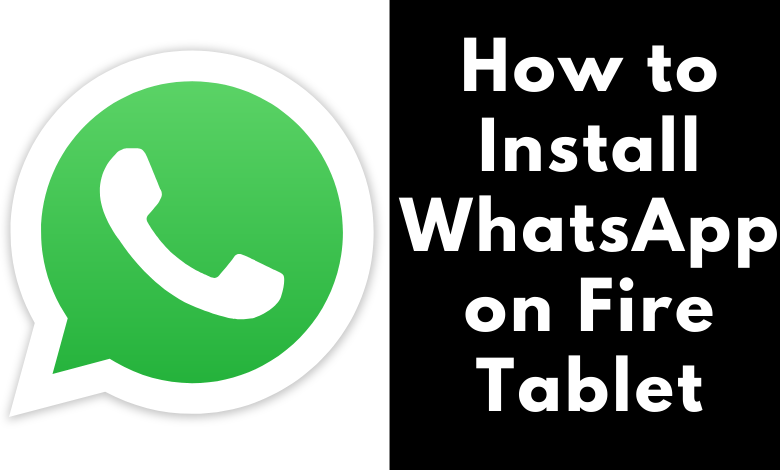 Comment installer WhatsApp sur Amazon Fire Tablet (2 méthodes 2024)