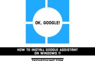 Comment installer Google Assistant sur votre PC ou ordinateur portable Windows 11