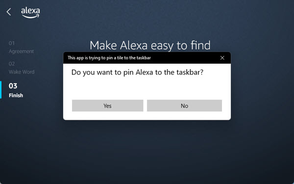 Click Yes to Pin Alexa to the taskbar