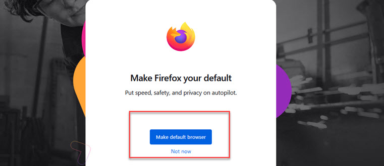Faites de Firefox votre navigateur par défaut