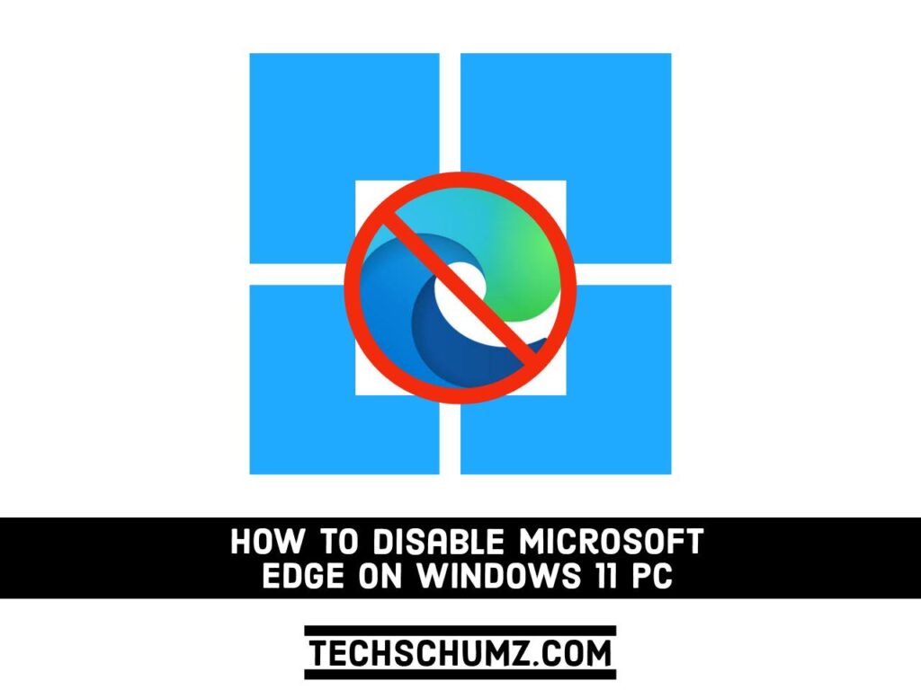 Comment désinstaller Microsoft Edge sur Windows 11 (CMD & PowerShell)