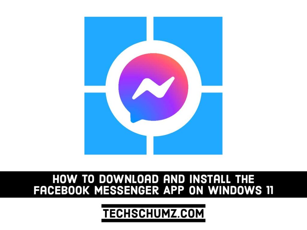Installer Facebook Messenger sur Windows 11 (2 Méthodes)