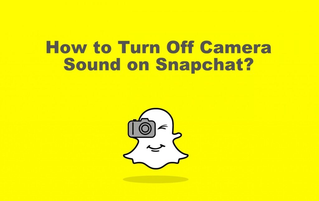 Comment désactiver le son de l’appareil photo sur Snapchat (Android & iOS)
