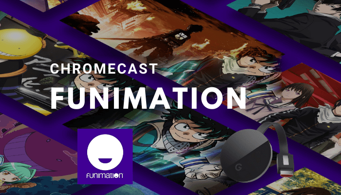 Comment utiliser Chromecast Funimation à l'aide d'un smartphone et d'un PC