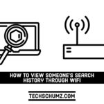 Comment afficher l&rsquo;historique de recherche de quelqu&rsquo;un via Wifi