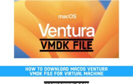 Comment télécharger macOS Ventura VMDK pour les machines virtuelles