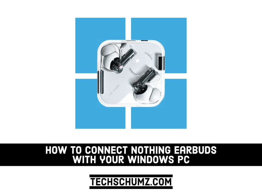 Connecter Nothing Ear 1 à un PC Windows : Tutoriel facile