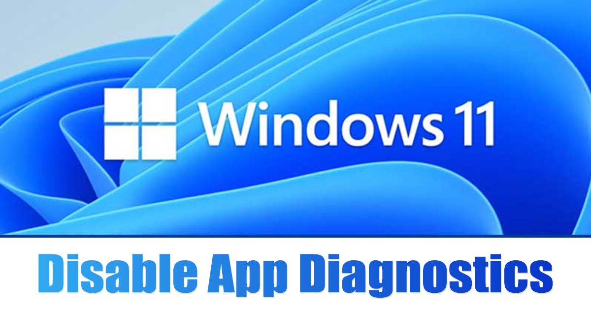 Désactiver les diagnostics d'application dans Windows 11