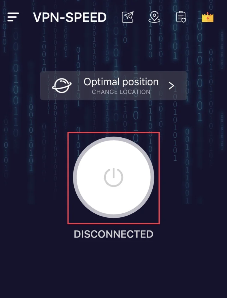 Appuyez sur "Du pouvoir" bouton pour connecter le VPN.