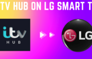 Comment regarder ITV Hub sur LG Smart TV