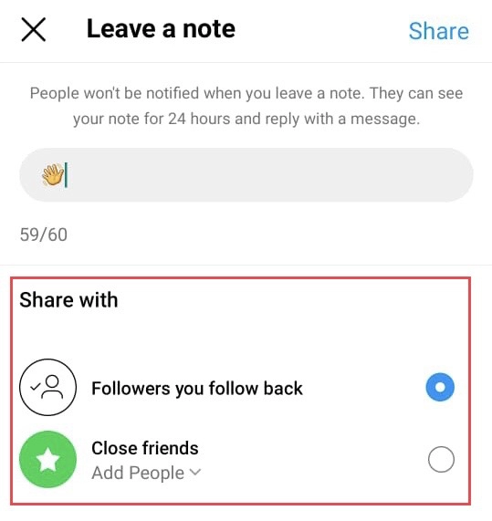 Après cela, sélectionnez "Abonnés que vous suivez en retour" ou alors "Amis proches" avec qui partager votre note.