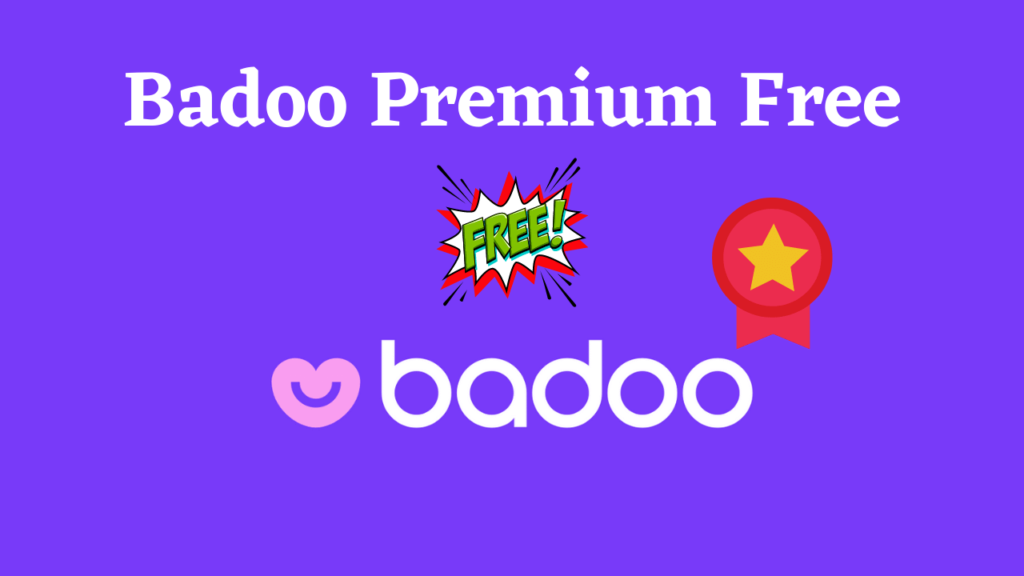 Comment avoir Badoo Premium Gratuit : Astuce 100% Fonctionnelle (2024)