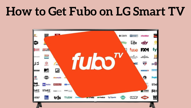 Comment obtenir fuboTV sur LG Smart TV