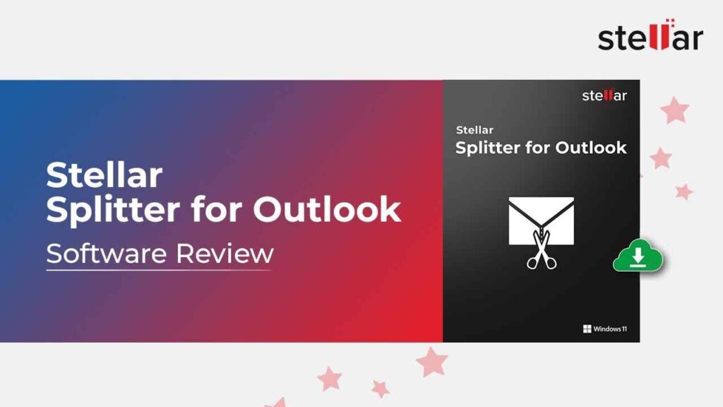 comment-diviser-un-gros-fichier-outlook-pst-avec-stellar-splitter-for