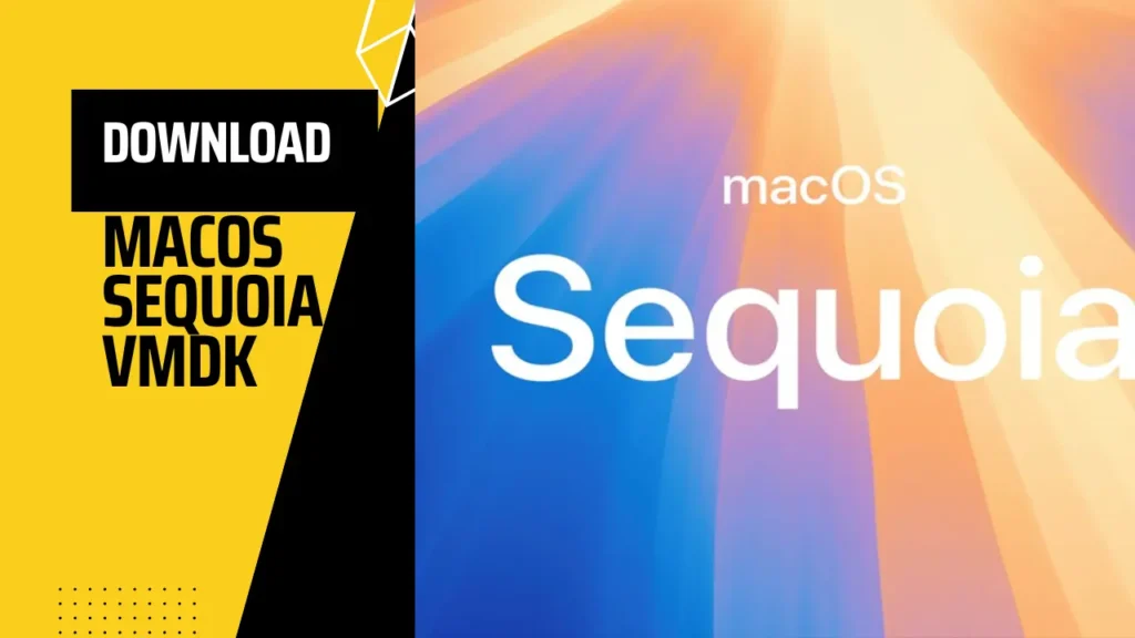 Téléchargez le fichier macOS Sequoia VMDK pour VMware et VirtualBox